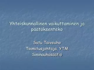 yhteiskunnallinen vaikuttaminen ja p t ksenteko