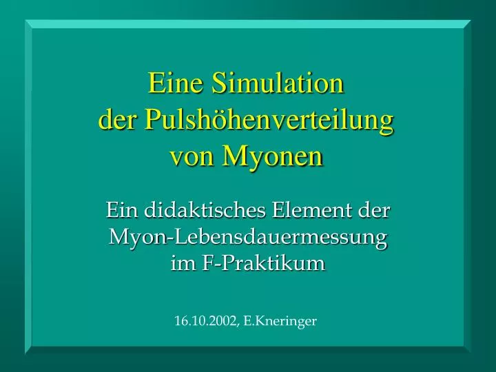 eine simulation der pulsh henverteilung von myonen