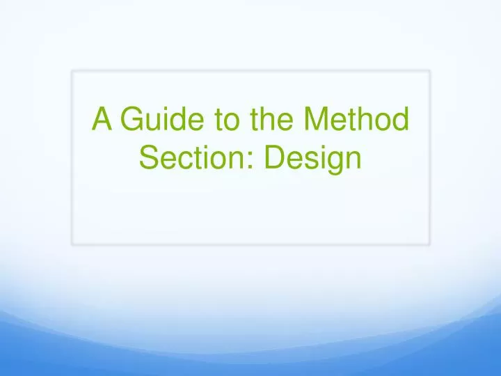 a guide to the method section design