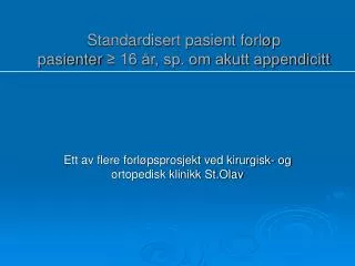 standardisert pasient forl p pasienter 16 r sp om akutt appendicitt