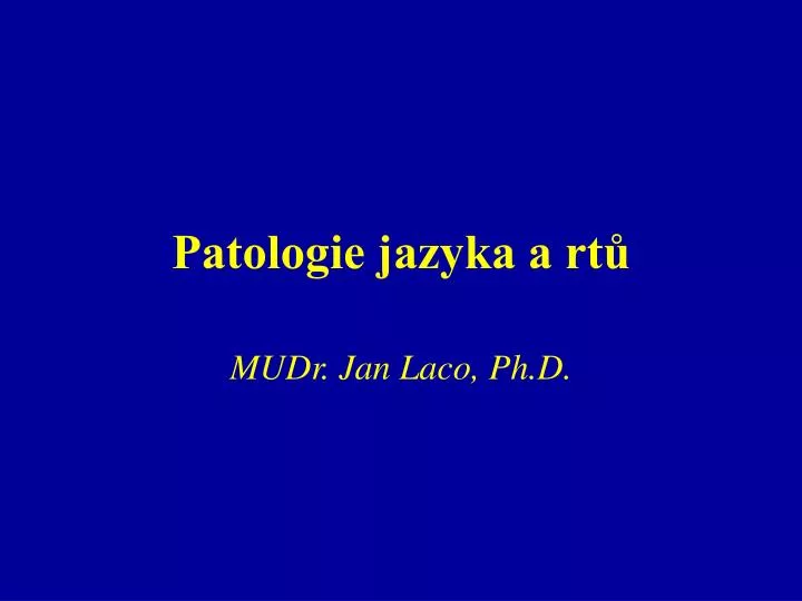 patologie jazyka a rt