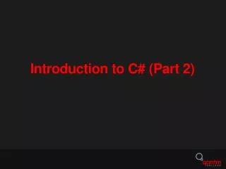 Introduction to C# (Part 2)