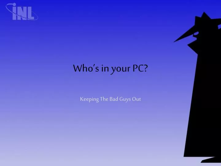 who s in your pc