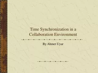 Time Synchronization in a Collaboration Environment