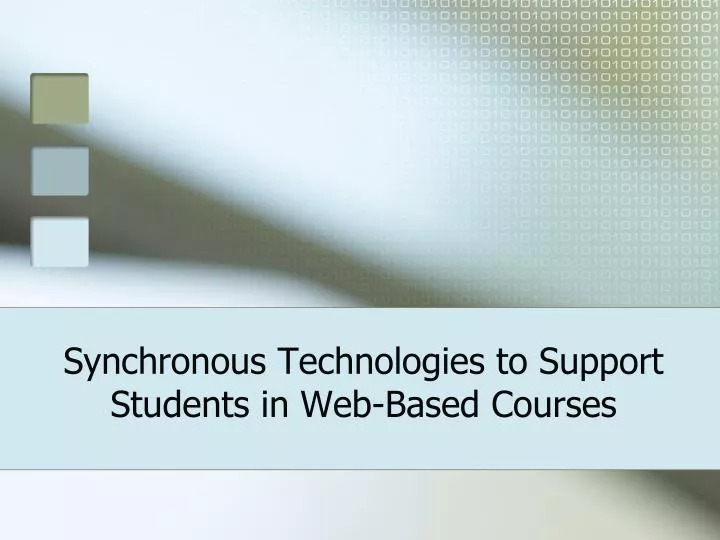 synchronous technologies to support students in web based courses