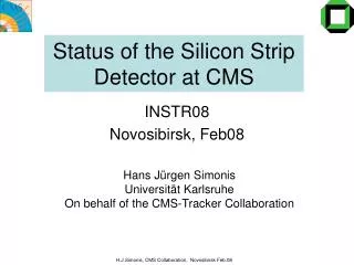 Status of the Silicon Strip Detector at CMS