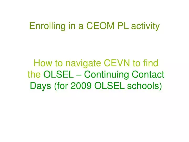enrolling in a ceom pl activity