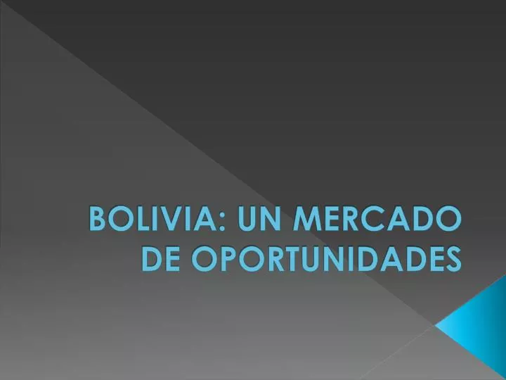 bolivia un mercado de oportunidades