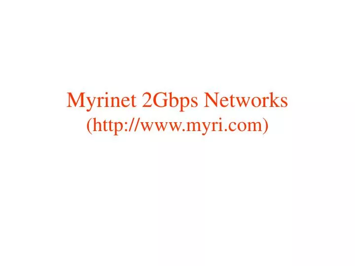 myrinet 2gbps networks http www myri com