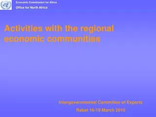 Activities with the regional economic communities