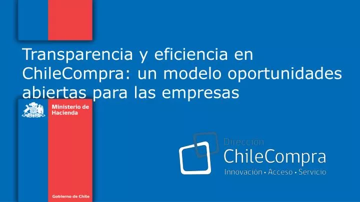 transparencia y eficiencia en chilecompra un modelo oportunidades abiertas para las empresas