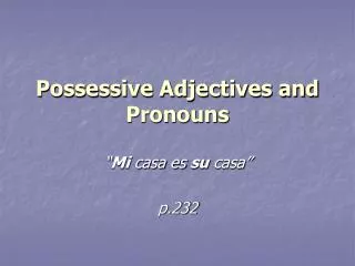 Possessive Adjectives and Pronouns