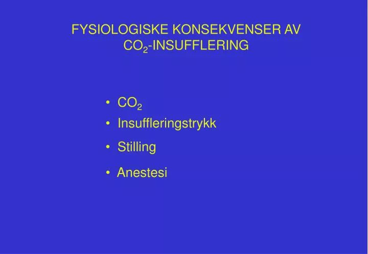 fysiologiske konsekvenser av co 2 insufflering