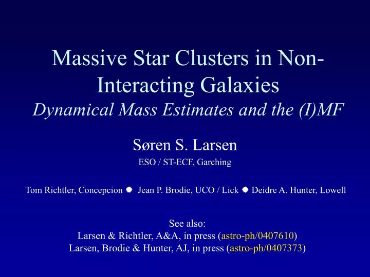 massive star clusters in non interacting galaxies dynamical mass estimates and the i mf