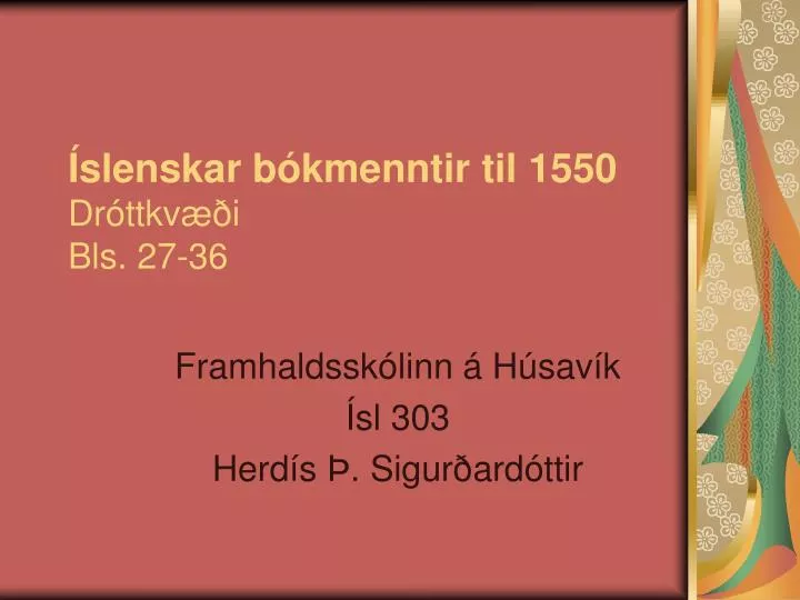 slenskar b kmenntir til 1550 dr ttkv i bls 27 36