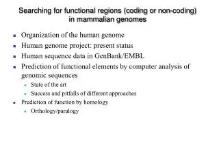 Searching for functional regions (coding or non-coding) in mammalian genomes