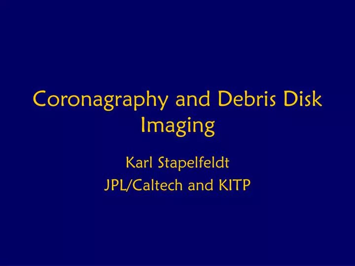 coronagraphy and debris disk imaging