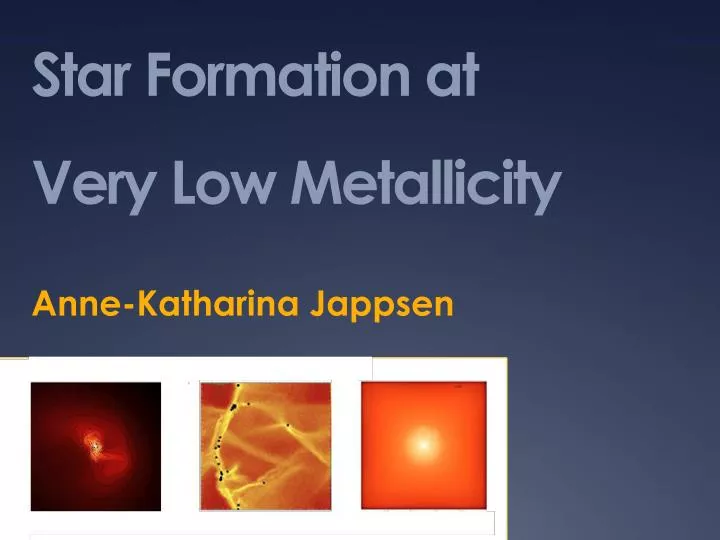 star formation at very low metallicity