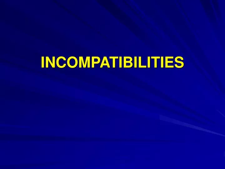 incompatibilities