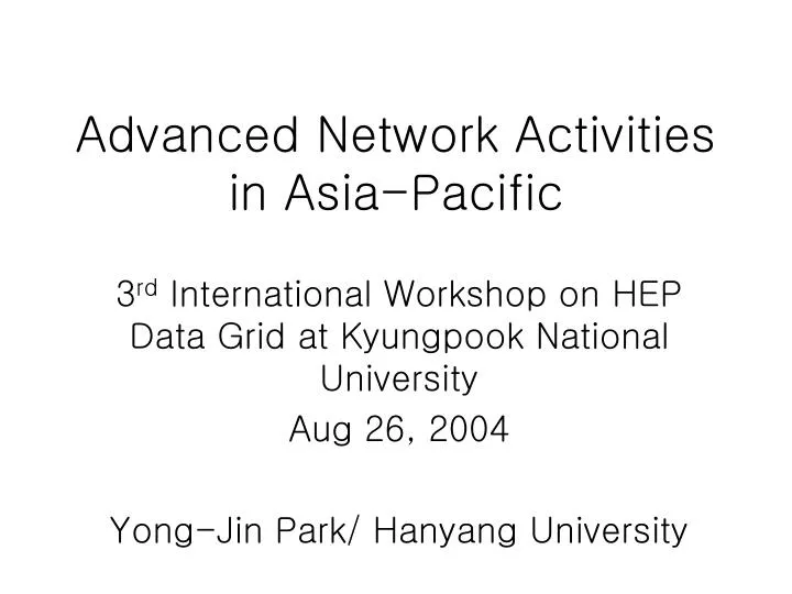 advanced network activities in asia pacific