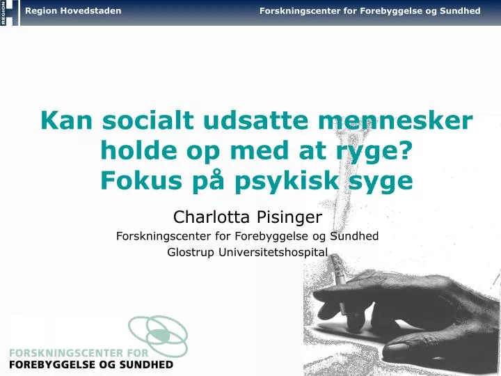 kan socialt udsatte mennesker holde op med at ryge fokus p psykisk syge