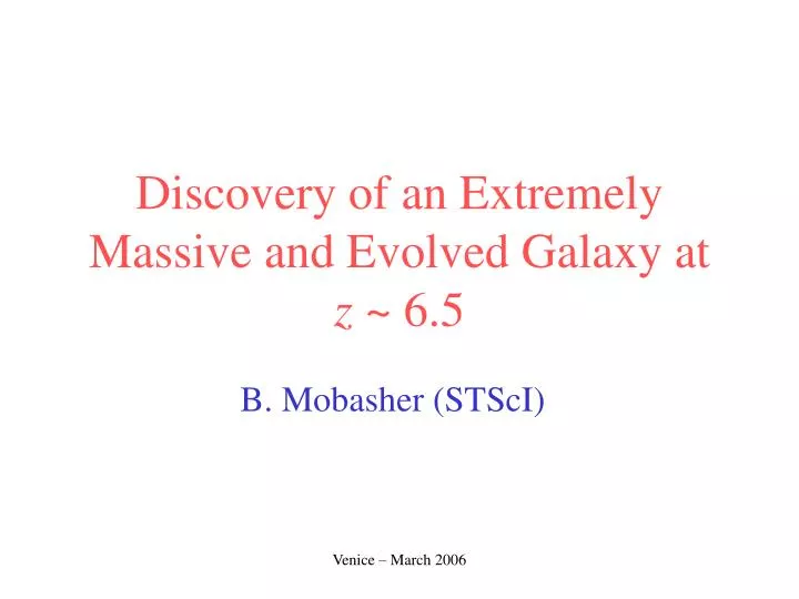 discovery of an extremely massive and evolved galaxy at z 6 5