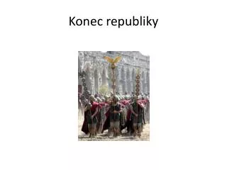 konec republiky