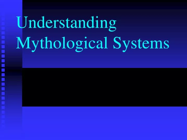 understanding mythological systems