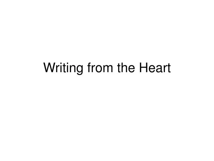 writing from the heart