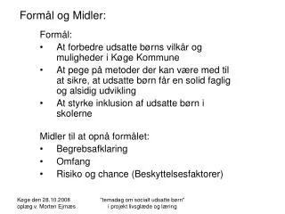 form l og midler