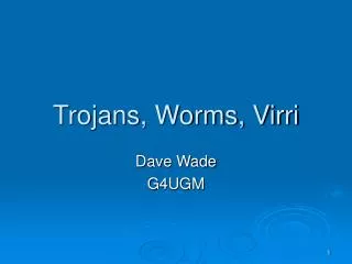 Trojans, Worms, Virri