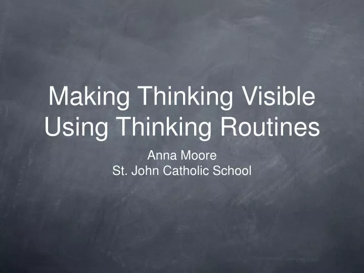 making thinking visible using thinking routines
