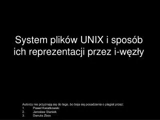 system plik w unix i spos b ich reprezentacji przez i w z y
