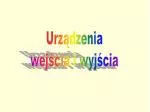 Urządzenia wejścia i wyjścia - slide 1