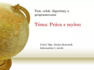 tem celok algoritmy a programovanie t ma pr ca s my ou