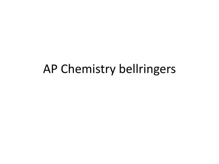 ap chemistry bellringers