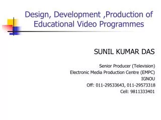 Design, Development ,Production of Educational Video Programmes