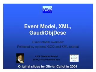 Event Model, XML, GaudiObjDesc