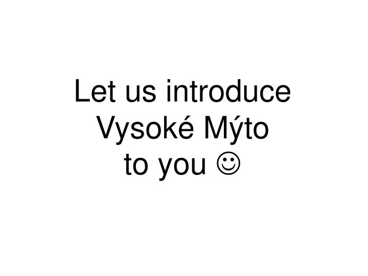 let us introduce vysok m to to you