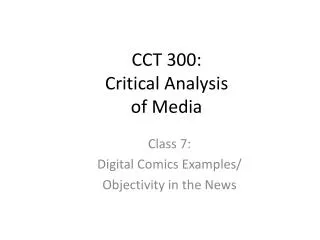 CCT 300: Critical Analysis of Media