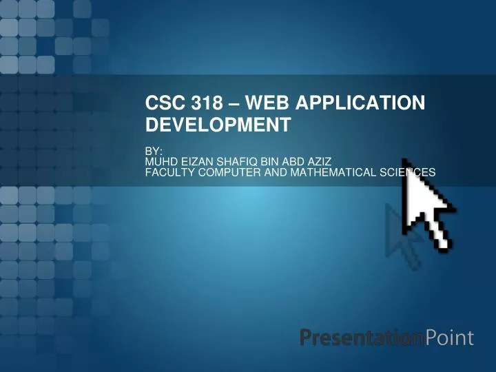 csc 318 web application development