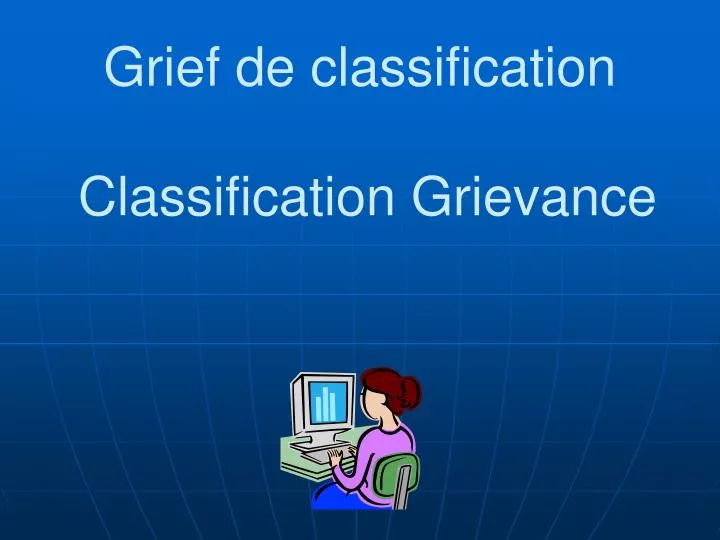 grief de classification classification grievance