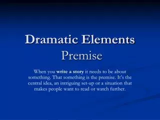 Dramatic Elements Premise