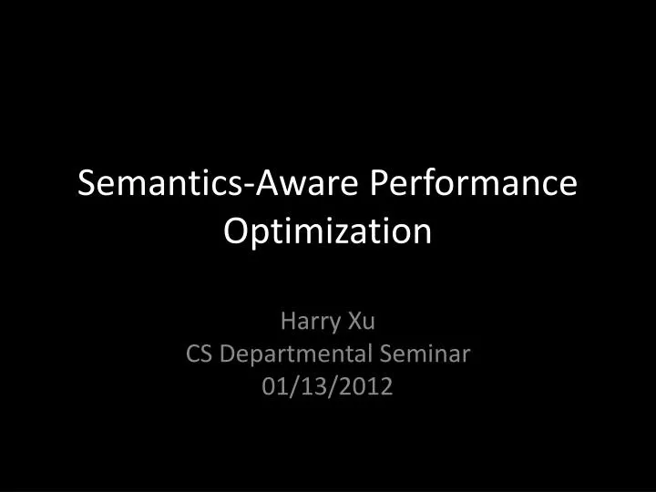 semantics aware performance optimization
