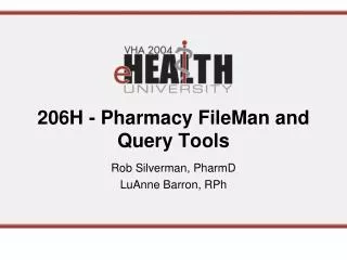 206H - Pharmacy FileMan and Query Tools
