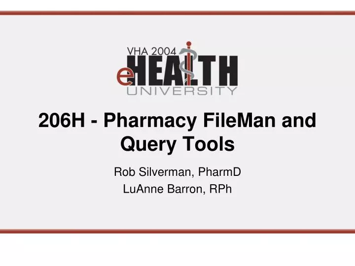 206h pharmacy fileman and query tools
