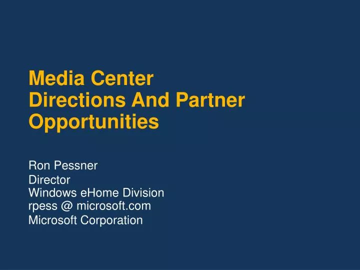 media center directions and partner opportunities