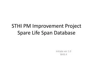 STHI PM Improvement Project Spare Life Span Database