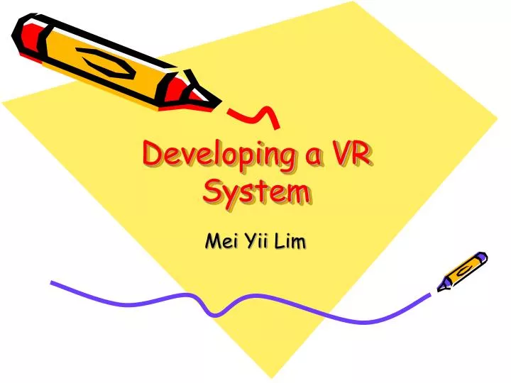 developing a vr system