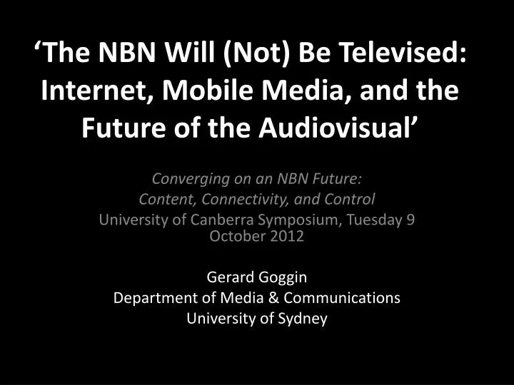 the nbn will not be televised internet mobile media and the future of the audiovisual